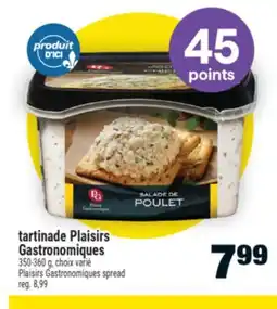 Super C TARTINADE PLAISIRS GASTRONOMIQUES | PLAISIRS GASTRONOMIQUES SPREAD offer