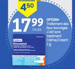 Uniprix OPTION+ Traitement des feux sauvages/ Cold sore treatment, Crème/Cream offer