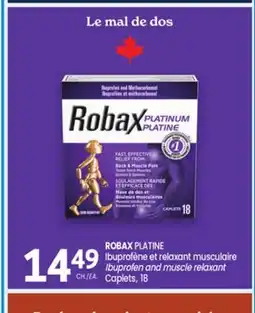 Uniprix ROBAX PLATINE Ibuprofène et relaxant musculaire/ Ibuprofen and muscle relaxant Caplets offer