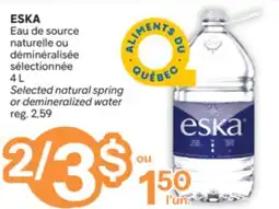 Brunet ESKA Eau de source naturelle ou déminéralisée sélectionnée offer