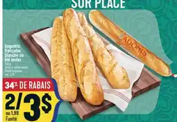 Marché Adonis BAGUETTE FRANÇAISE BLANCHE OU BLÉ ENTIER / WHITE OR WHOLE WHEAT FRENCH BAGUETTE offer