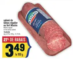 Marché Adonis SALAMI DE GÊNES RÉGULIER OU FORT MASTRO | MASTRO REGULAR OR HOT GENOA SALAMI offer