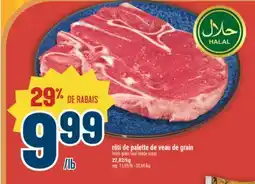 Marché Adonis RÔTI DE PALETTE DE VEAU DE GRAIN | FRESH GRAIN VEAL BLADE ROAST offer