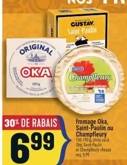 Marché Adonis Fromage Oka, Saint-Paulin ou Champfleury | Oka, Saint-Paulin or Champfleury cheese offer