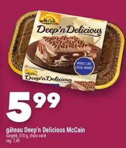 Marche Ami Gâteau Deep'n Delicious McCain offer