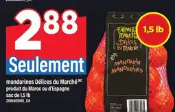 Maxi MANDARINES DÉLICES DU MARCHÉ, SAC DE 1,5 LB offer