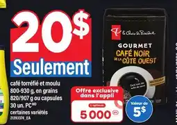 Maxi CAFÉ TORRÉFIÉ ET MOULU, 800-930 G, EN GRAINS 820/907 G OU CAPSULES 30 UN. PC offer