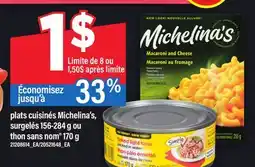 Maxi PLATS CUISINÉS MICHELINA'S, SURGELÉS 156-284 G OU THON SANS NOM 170 G offer