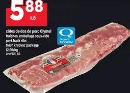 Maxi CÔTES DE DOS DE PORC OLYMEL FRAÎCHES, EMBALLAGE SOUS-VIDE | PORK BACK RIBS FRESH CRYOVAC PACKAGE offer