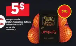 Maxi ORANGES NAVELS PRODUIT D'ESPAGNE OU DU MAROC DÉLICES DU MARCHÉ, SAC DE 3 LB offer