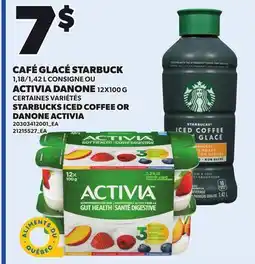 Provigo STARBUCKS ICED COFFEE, 1,18/1,42 L CONSIGNE OR DANONE ACTIVIA offer