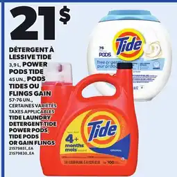 Provigo TIDE LAUNDRY DETERGENT, 3,9 L, TIDE POWER PODS, 45 UN, TIDE PODS OR GAIN FLINGS, 57-76 UN offer