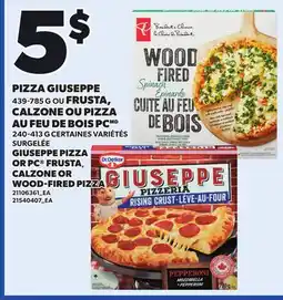 Provigo GIUSEPPE PIZZA, 439-785 G OR PC FRUSTA, 240-413 G, CALZONE OR WOOD-FIRED PIZZA offer