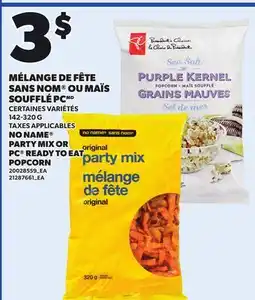 Provigo NO NAME PARTY MIX OR PC READY TO EAT POPCORN offer
