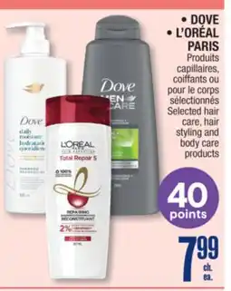 Jean Coutu DOVE, L' ORÉAL PARIS Selected hair care, hair styling and body care products offer