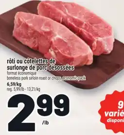 Metro RÔTI OU CÔTELETTES DE SURLONGE DE PORC DÉSOSSÉES | BONELESS PORK SIRLOIN ROAST OR CHOPS offer