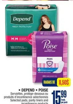 Jean Coutu DEPEND, POISE Selected pads, panty liners and incontinence products offer