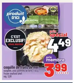 Metro COQUILLE DE FRUITS DE MER | FROZEN SEAFOOD SHELL offer
