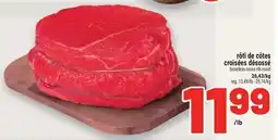 Metro RÔTI DE CÔTES CROISÉES DÉSOSSÉ | BONELESS CROSS RIB ROAST offer