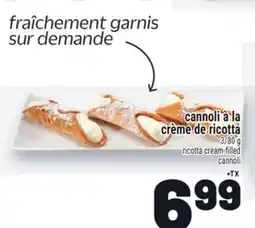 Metro CANNOLI À LA CRÈME DE RICOTTA | RICOTTA CREAM-FILLED CANNOLI offer