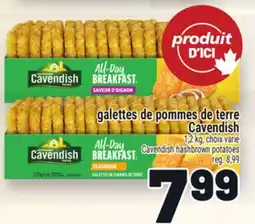 Metro GALETTES DE POMMES DE TERRE CAVENDISH | CAVENDISH HASHBROWN POTATOES offer