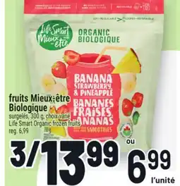 Metro FRUITS MIEUX‑ÊTRE BIOLOGIQUE | LIFE SMART ORGANIC FROZEN FRUITS offer