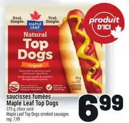 Metro SAUCISSES FUMÉES MAPLE LEAF TOP DOGS | MAPLE LEAF TOP DOGS SMOKED SAUSAGES offer