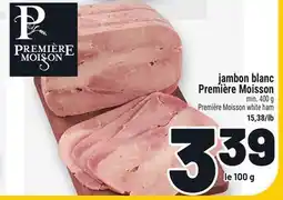 Metro JAMBON BLANC PREMIÈRE MOISSON | PREMIÈRE MOISSON WHITE HAM offer