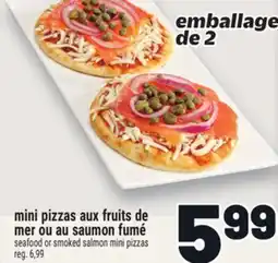 Metro MINI PIZZAS AUX FRUITS DE MER OU AU SAUMON FUMÉ | SEAFOOD OR SMOKED SALMON MINI PIZZAS offer