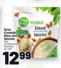 Metro FARINE D'AMANDES MIEUX‑ÊTRE NATURALIA | LIFE SMART NATURALIA ALMOND FLOUR offer