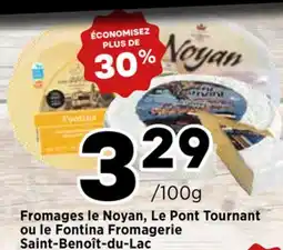 Val-Mont Fromages le Noyan, Le Pont Tournant ou la Fontina Fromagerie offer