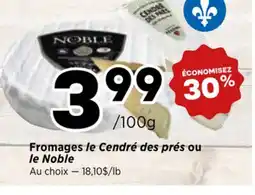 Val-Mont Fromages le Cendré des prés ou le Noble offer