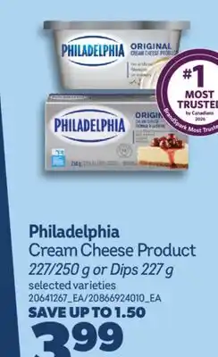 Real Canadian Superstore PHILADELPHIA CREAM CHEESE PRODUCT, 227/250 G OR DIPS offer