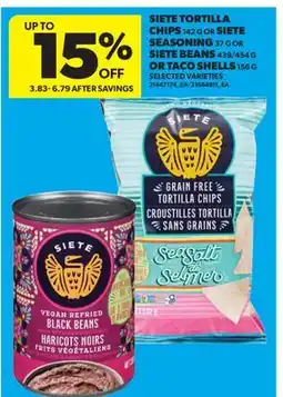 Real Canadian Superstore SIETE TORTILLA CHIPS 142 G OR SIETE SEASONING 37 G OR SIETE BEANS 439/454 G OR TACO SHELLS 156 G offer