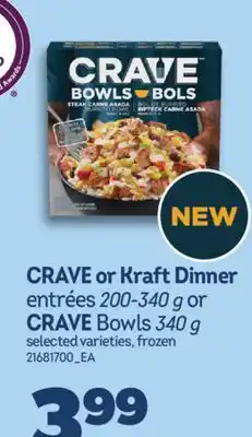 Real Canadian Superstore CRAVE OR KRAFT DINNER ENTRÉES 200-340 G OR CRAVE BOWLS 340 G offer