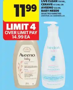 Real Canadian Superstore LIVE CLEAN, 750 ML, CERAVE, 473 ML OR AVEENO, 532 ML BABY NEEDS offer