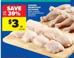 Real Canadian Superstore CHICKEN DRUMSTICKS OR THIGHS offer