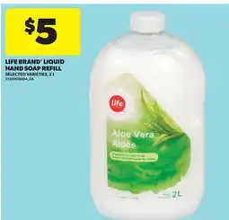 Real Canadian Superstore LIFE BRAND LIQUID HAND SOAP REFILL offer