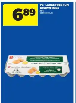 Real Canadian Superstore PC LARGE FREE RUN BROWN EGGS, 12'S offer