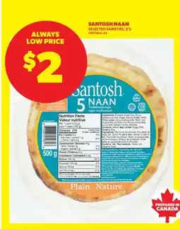 Real Canadian Superstore SANTOSH NAAN, 5' S offer