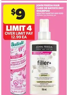 Real Canadian Superstore JOHN FRIEDA HAIR CARE OR BATISTE DRY SHAMPOO offer