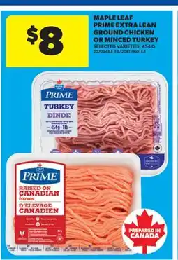 Real Canadian Superstore MAPLE LEAF PRIME EXTRA LEAN GROUND CHICKEN OR MINCED TURKEY offer