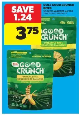 Real Canadian Superstore DOLE GOOD CRUNCH BITES, 40/71 G offer