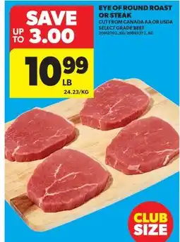 Real Canadian Superstore EYE OF ROUND ROAST OR STEAK offer