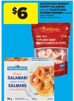 Real Canadian Superstore WATERVIEW MARKET CRISPY CALAMARI, 300 G OR TRADITIONS COOKED SHRIMP, 91-120/LB 340 G offer