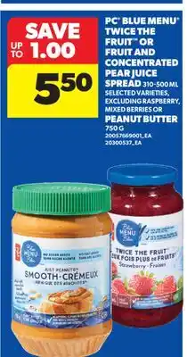Real Canadian Superstore PC BLUE MENU TWICE THE FRUIT OR FRUIT AND CONCENTRATED PEAR JUICE SPREAD offer