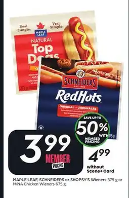 Sobeys MAPLE LEAF, SCHNEIDERS or SHOPSY'S Wieners offer