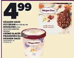Independent Grocer HÄAGEN-DAZS AGEN-DAZS ICE CREAM 414-450 ML OR NOVELTIES NOVELTIES 3/4'S offer