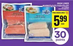 Food Basics HIGH LINER MARKET CUTS FISH FILLET offer