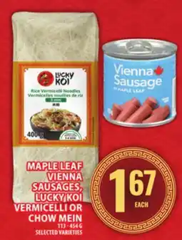 Food Basics MAPLE LEAF VIENNA SAUSAGES, LUCKY KOI VERMICELLI OR CHOW MEIN offer